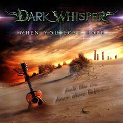 Dark Whisper : When You Lost Hope